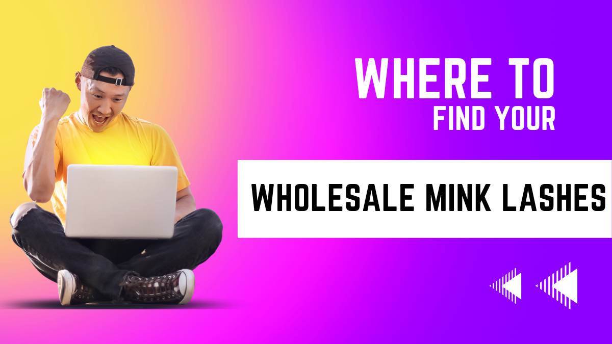 Where to find your wholesale mink lashes