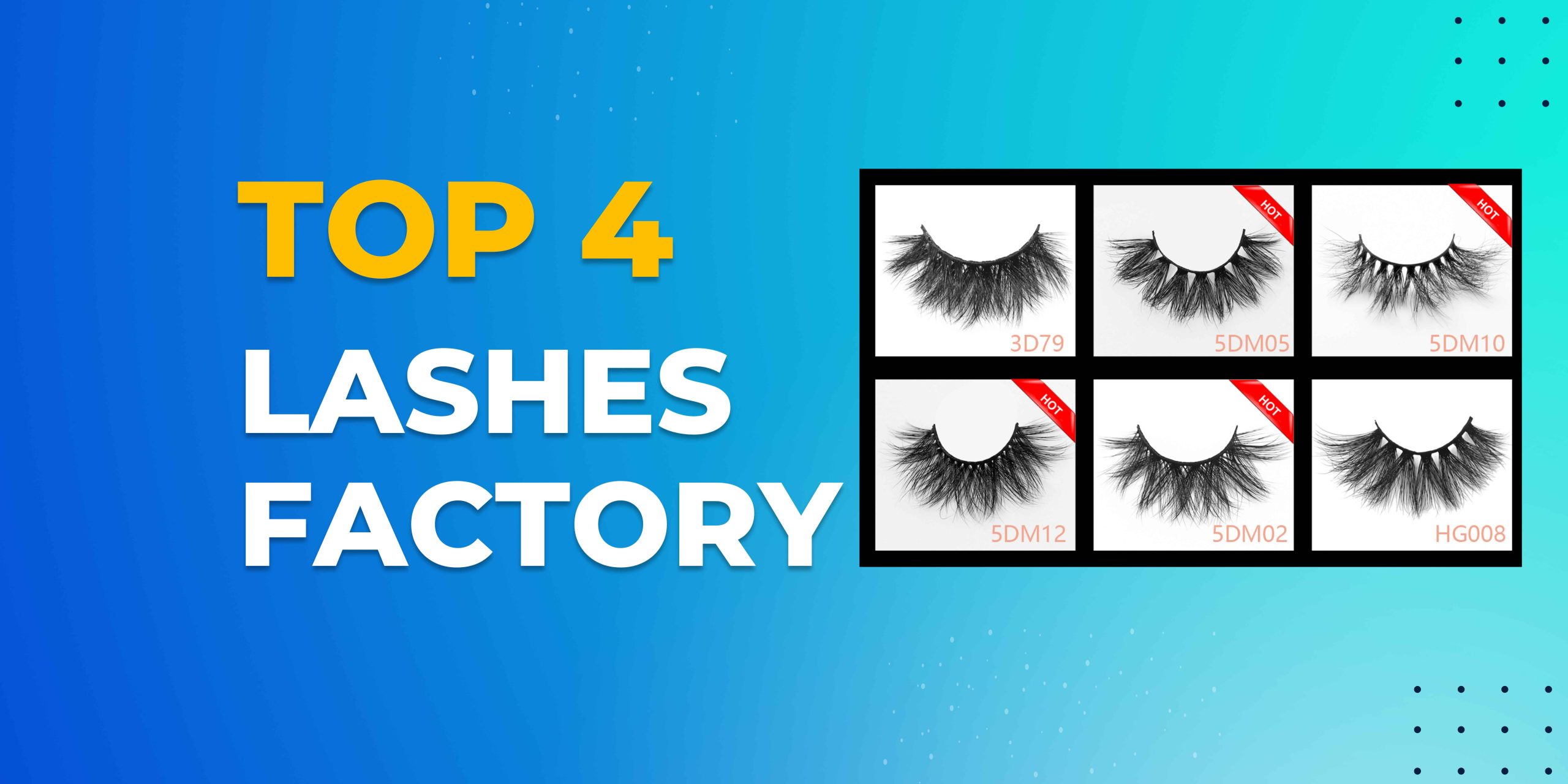 Top 4 lashes factory