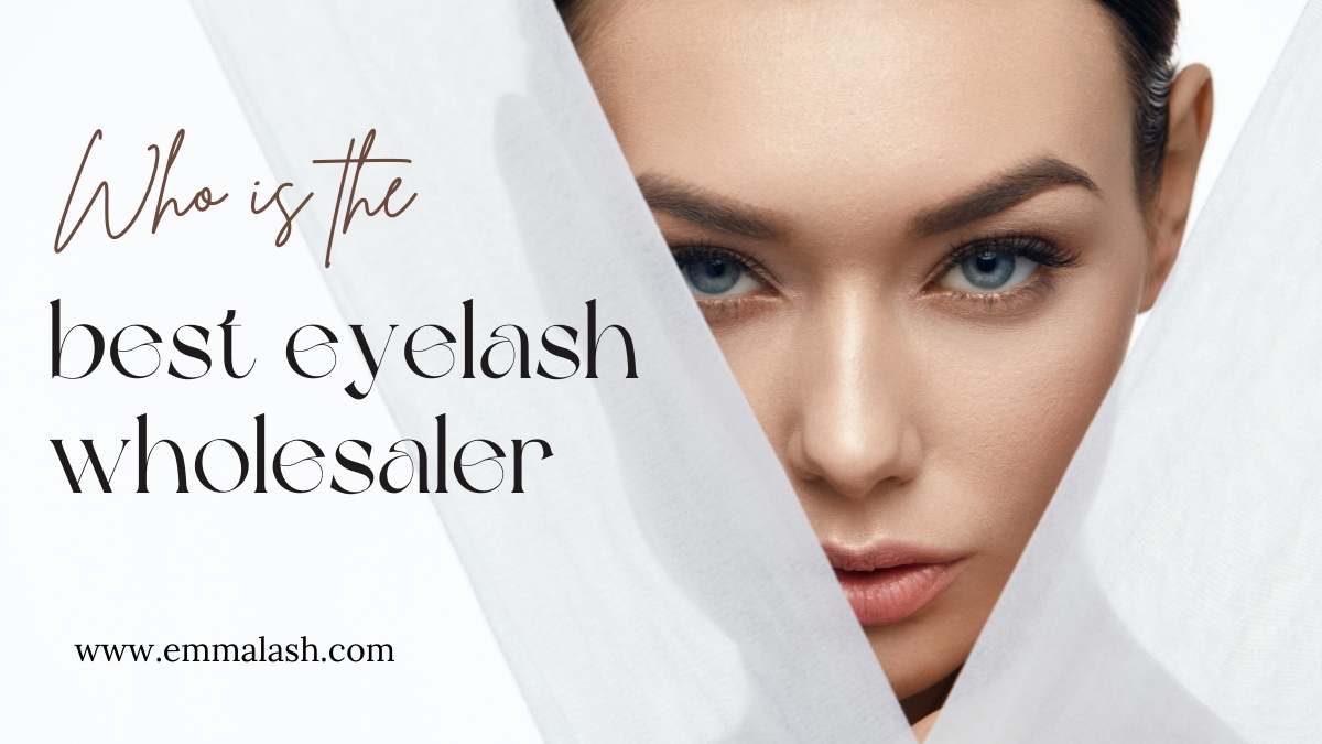 Who is the best eyelash wholesaler