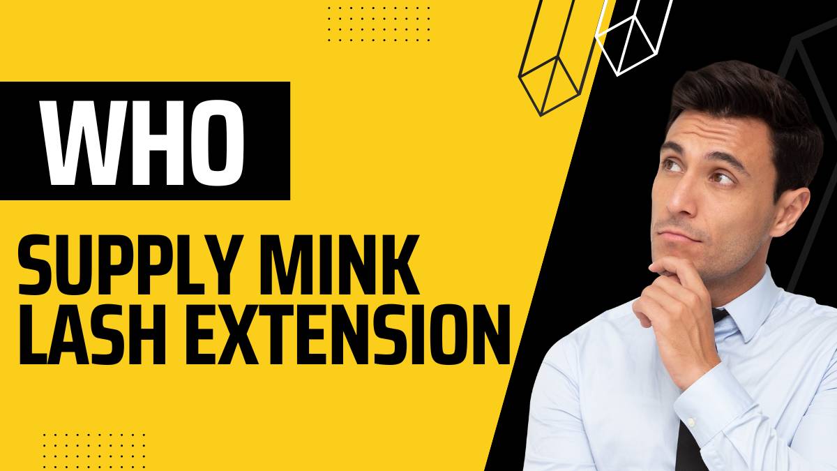 Who supply mink lash extensions