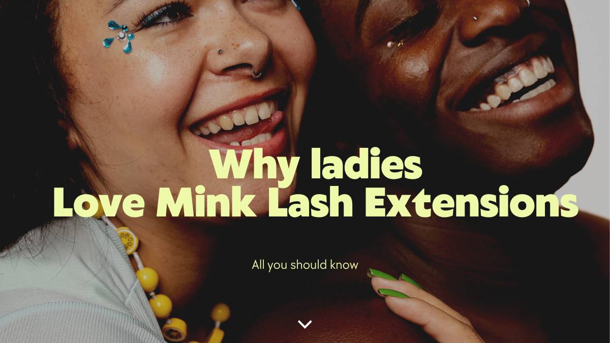 Why love mink lash extensions