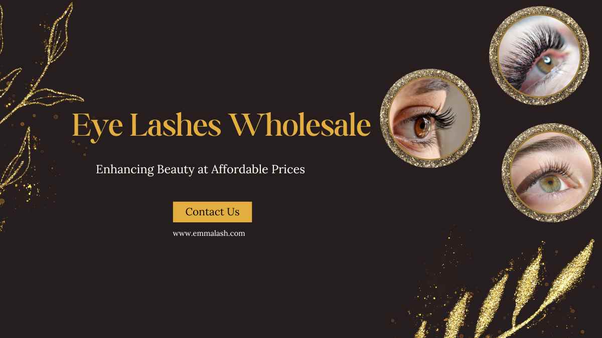 Eye Lashes Wholesale Enhancing Beauty at Affordable Prices