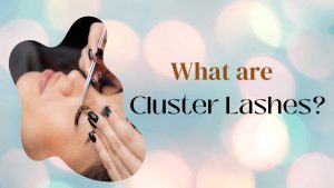 What are cluster lashes